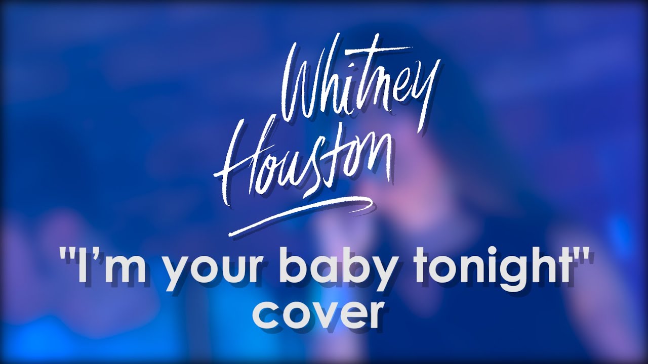 Whitney Houston - I'm Your Baby Tonight (cover by Anna Rai)