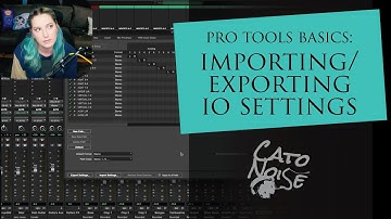 Pro Tools Basics: How to Import & Export I/O (Input/Output) Settings