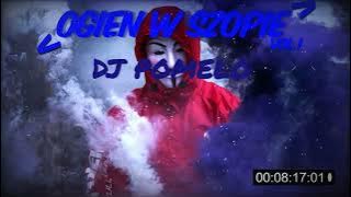 OGIEŃ🔥 W SZOPIE🏚️ DJ POMELO 😃 VOL.1 🧡