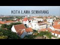Melawan Lupa - Kota Lama Semarang