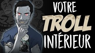 Votre troll intérieur