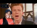Rick Astley- Never Gonna Give You Up (REACTION)