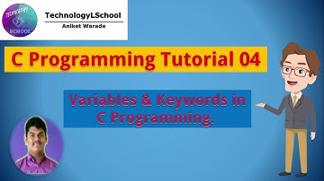 Variables & Keywords in C Programming | C Programming Tutorials | TechnologyLSchool