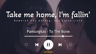 Miniatura de "To The Bone - Pamungkas (Lyrics Terjemahan) Take me home, I'm fallin'"