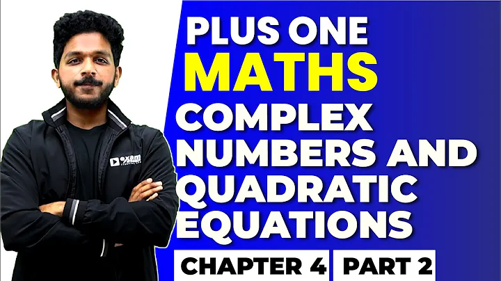 +1 Maths | Complex Numbers and Quadratic Equations Part 2 | Chapter 4 | Exam Winner