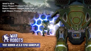 War Robots Test Server v 2.5.0 (176) 4 - Pulse Weapon Prototypes