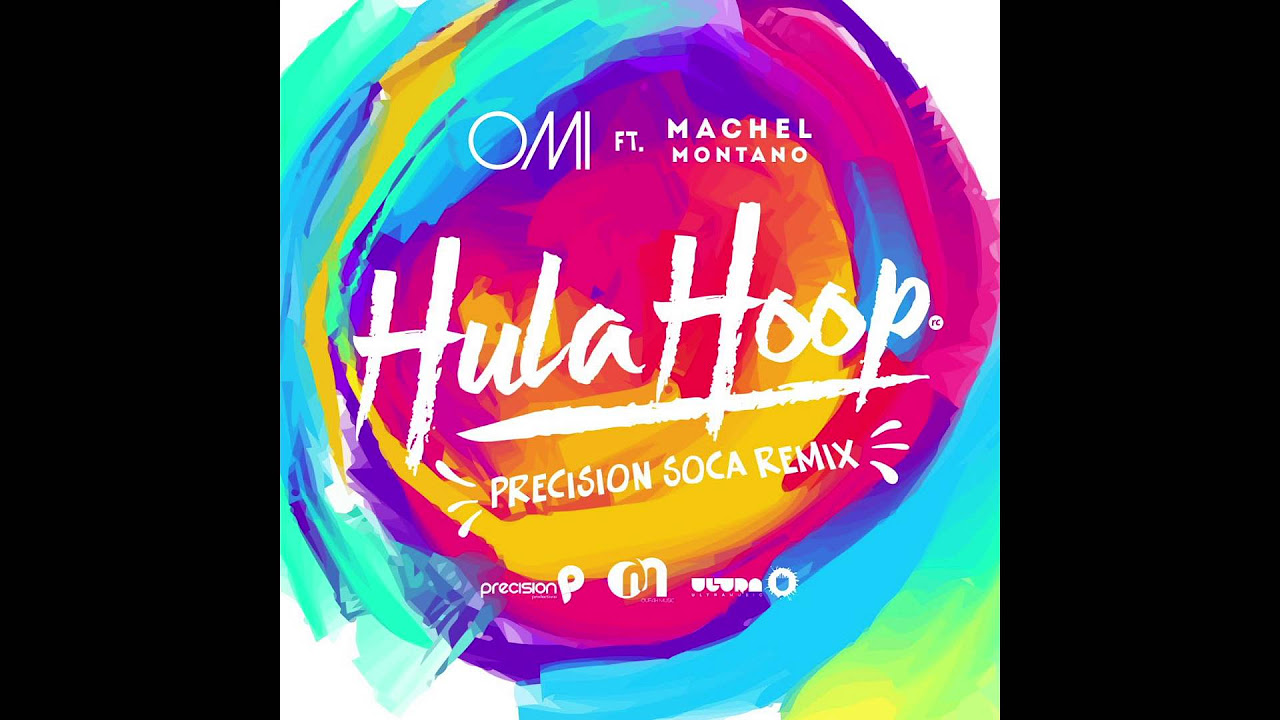 OMI   Hula Hoop feat Machel Montano Precision Soca Remix
