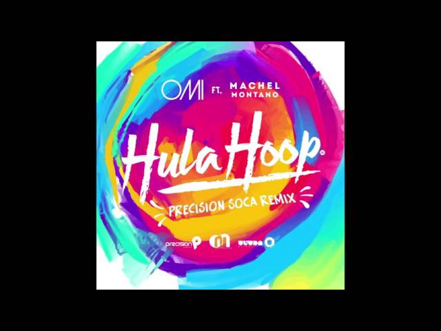 OMI - Hula Hoop feat. Machel Montano (Precision Soca Remix) class=