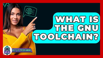 What Is The GNU Toolchain? - Next LVL Programming