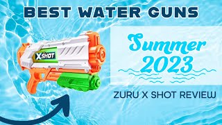 ZURU X Shot Water Gun - 2023 Complete Review