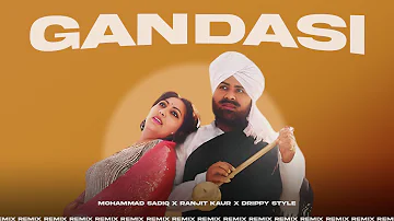 GANDASI - Mohammad Sadiq x Ranjit kaur x Drippy Style | New Punjabi Songs 2023 | Chakme Punjabi Song