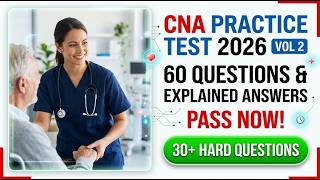 CNA Practice Test 2026 Vol 2: 60 Real Exam Questions and Explained Answers | PASS NOW