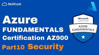 Microsoft Azure Fundamentals AZ-900 Certification 2023 Full Course | PART 10 SECURITY