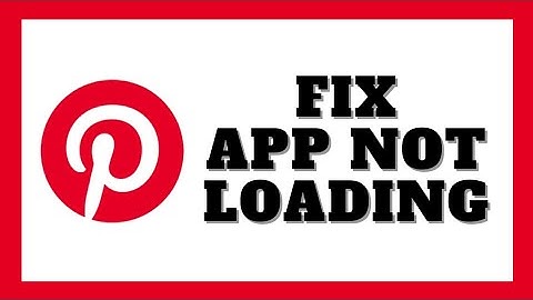 How to Fix Pinterest App Not Loading on Android