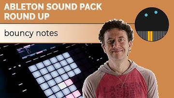 Ableton Bouncy Notes   Sound Pack Round Up