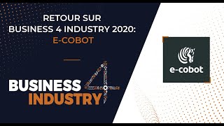 Retour sur Business 4 Industry 2020: E-COBOT