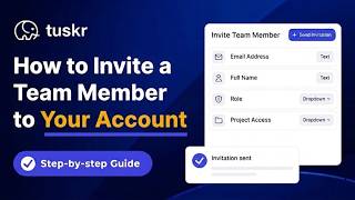 How to Invite a Team Member to your Account in Tuskr