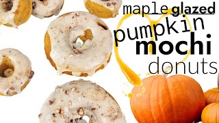 Maple Glazed Pumpkin Mochi Donuts 🍩 🎃