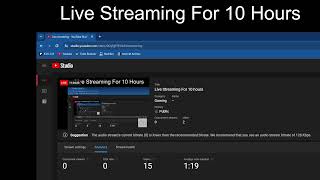 Live Streaming For 10 hours