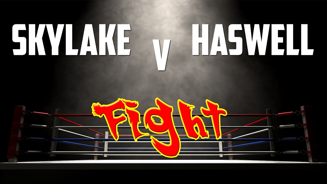 Skylake V Haswell: Has Intel Really Improved?