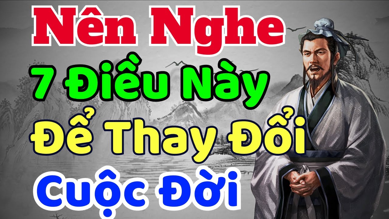 Cổ Nhân Dạy: Nên Nghe 7 Điều Này Để Thay Đổi Cuộc Đời | Sách nói Minh ...