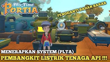 CARA MENGGUNAKAN LISTRIK - FIRE POWERED GENERATOR DI MY TIME AT PORTIA