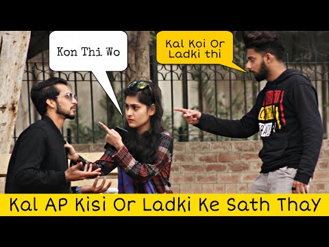 kal-apka-boyfriend-kisi-or-ladki-ke-sath-tha-prank-|-prank-in-pakistan