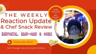 Weekly Reaction Update & Another Chef Snack Review!