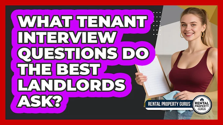 What Tenant Interview Questions Do The Best Landlords Ask? - Rental Property Gurus