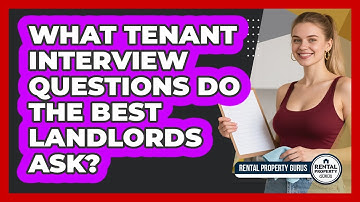 What Tenant Interview Questions Do The Best Landlords Ask? - Rental Property Gurus