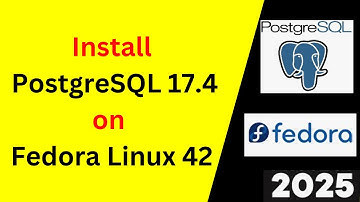 How to Install  and configure PostgreSQL 17.4 on Fedora Linux 42 step by step guide | 2025 Updated