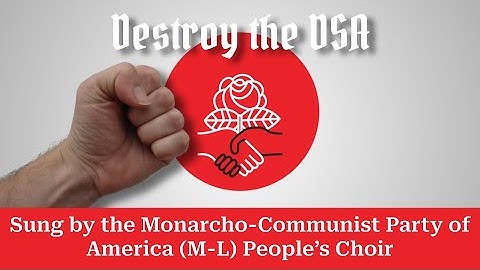 "Destroy the DSA" - A Marxist-Leninist Monarcho-Communist Anti-DSA Punk Song