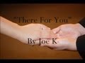 There For You - Joe K