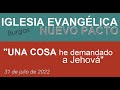 &quot;Una cosa he demandado a Jehová&quot;