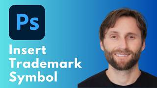 How to Insert a Trademark Symbol in Adobe Photoshop [Full Guide 2026]