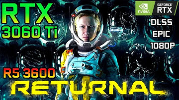 Returnal On RTX 3060 Ti + Ryzen 5 3600 - RTX On/Off,Epic,DLSS - 1080p Gameplay