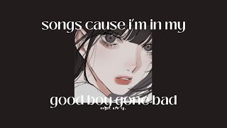 songs for my angst era│a playlist cause im good boy gone bad