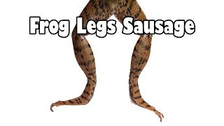 Frog Legs Sausage