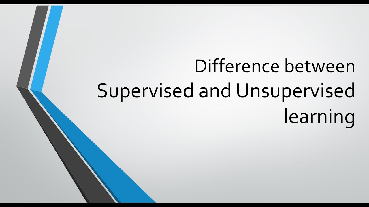 Difference between Supervised and Unsupervised Learning - YouTube