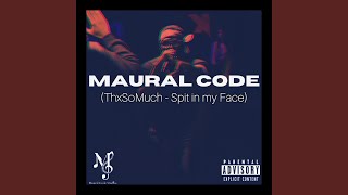 Spit In My Face - Maural Code