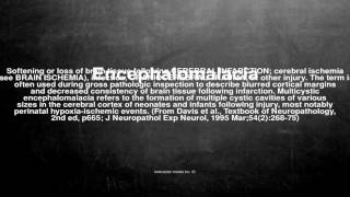 Medical vocabulary: What does Encephalomalacia mean