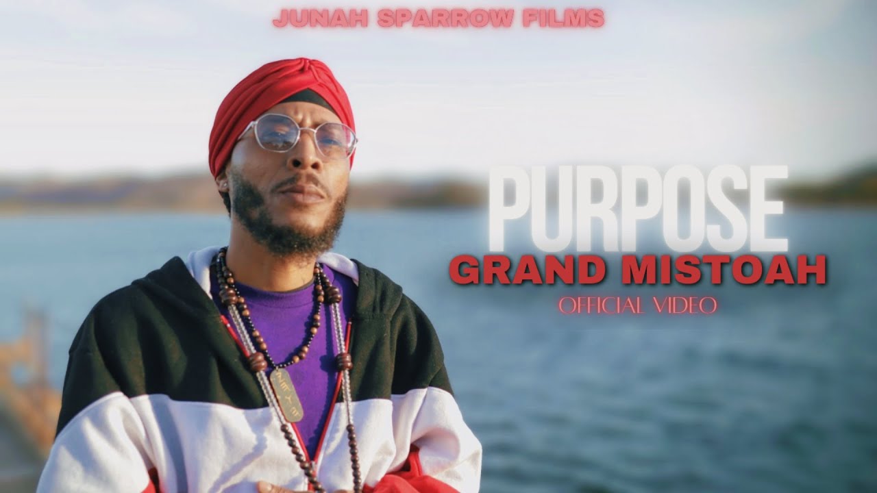 Grand Mistoah -  Purpose Official Video