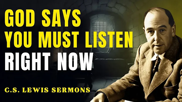 God Needs to Speak to You RIGHT NOW – Don’t Ignore This Call! | C.S Lewis Sermons