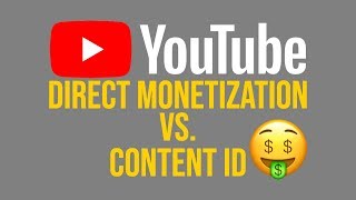 Youtube: Direct Monetization vs. Content ID