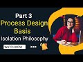 Process Design Basis | Part 3 | Isolation Philosophy | Process Design Engineering | Payos Academy