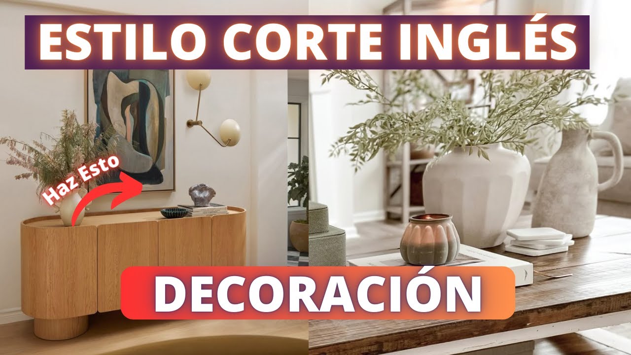 ESTILO CORTE INGLÉS DECORACIÓN DE INTERIORES