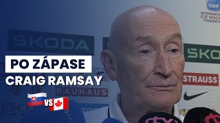 Craig Ramsay: Som hrdý na mojich chalanov. O budúcnosti budeme hovoriť v budúcnosti