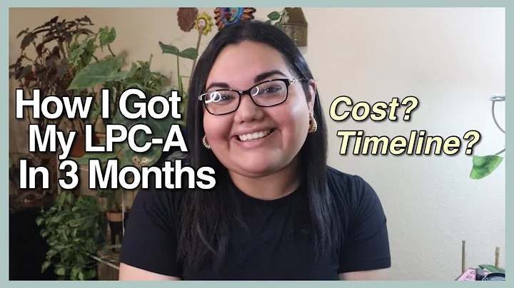 How I Got My LPC-Associate License In 3 Months After Graduating | Timeline + Cost