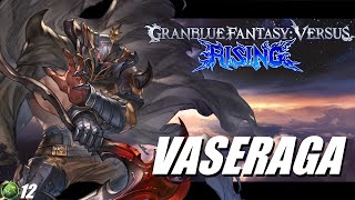 GBVS Rising Vaseraga Overview