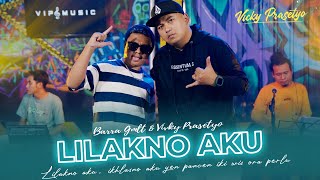 Lilakno Aku - Vicky Trip ft. Bara GMLT (Official Live Music)
